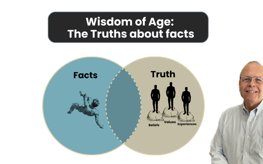Wisdom of Age: The Truths about facts