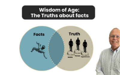 Wisdom of Age: The Truths about facts