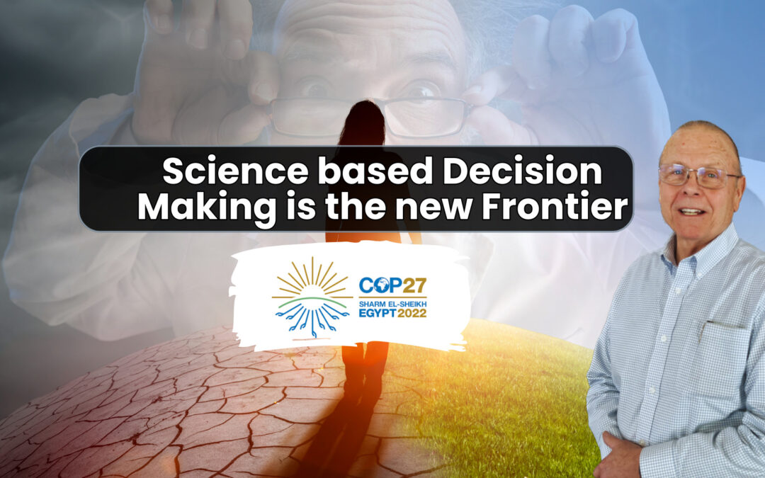 Science-based Decision Making is the new Frontier