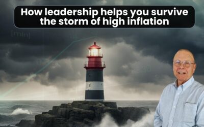 How leadership helps you survive the storm of high inflation
